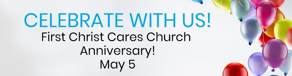 First Christ Cares Church Anniversary Celebration
